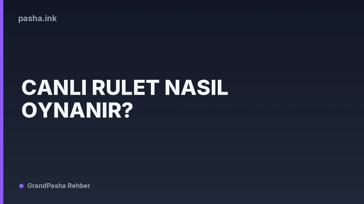 Canlı Rulet Nasıl Oynanır?