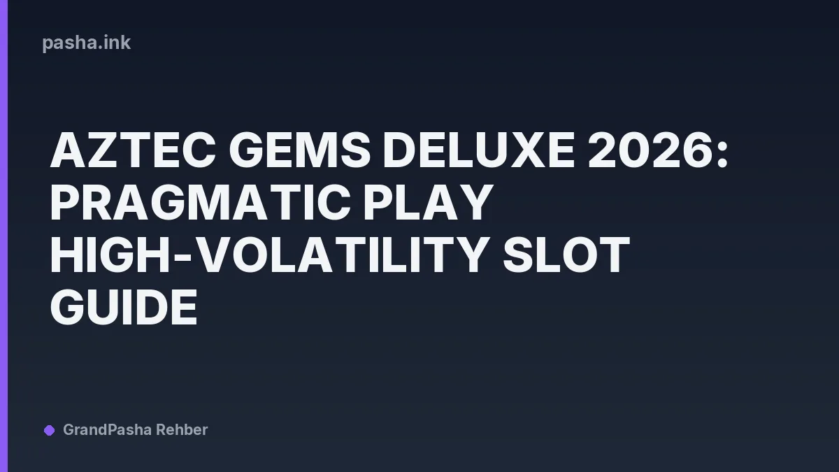 Aztec Gems Deluxe 2026: Pragmatic Play High-Volatility Slot Guide