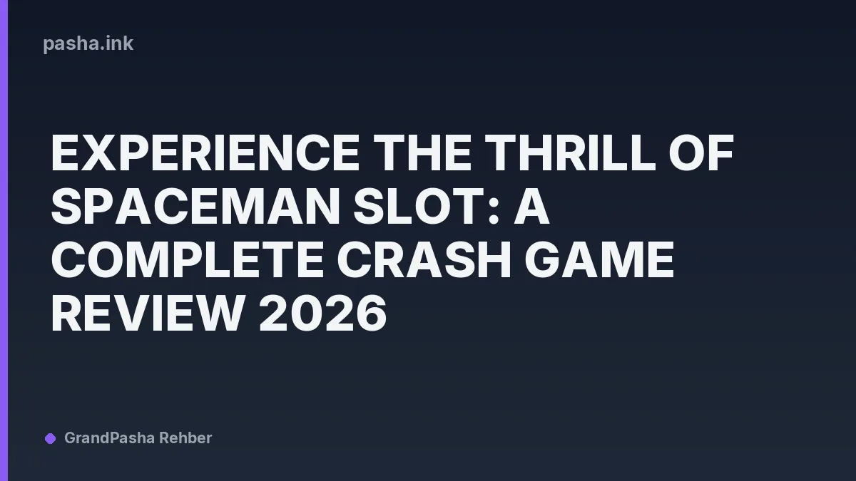 Experience the Thrill of Spaceman Slot: A Complete Crash Game Review 2026
