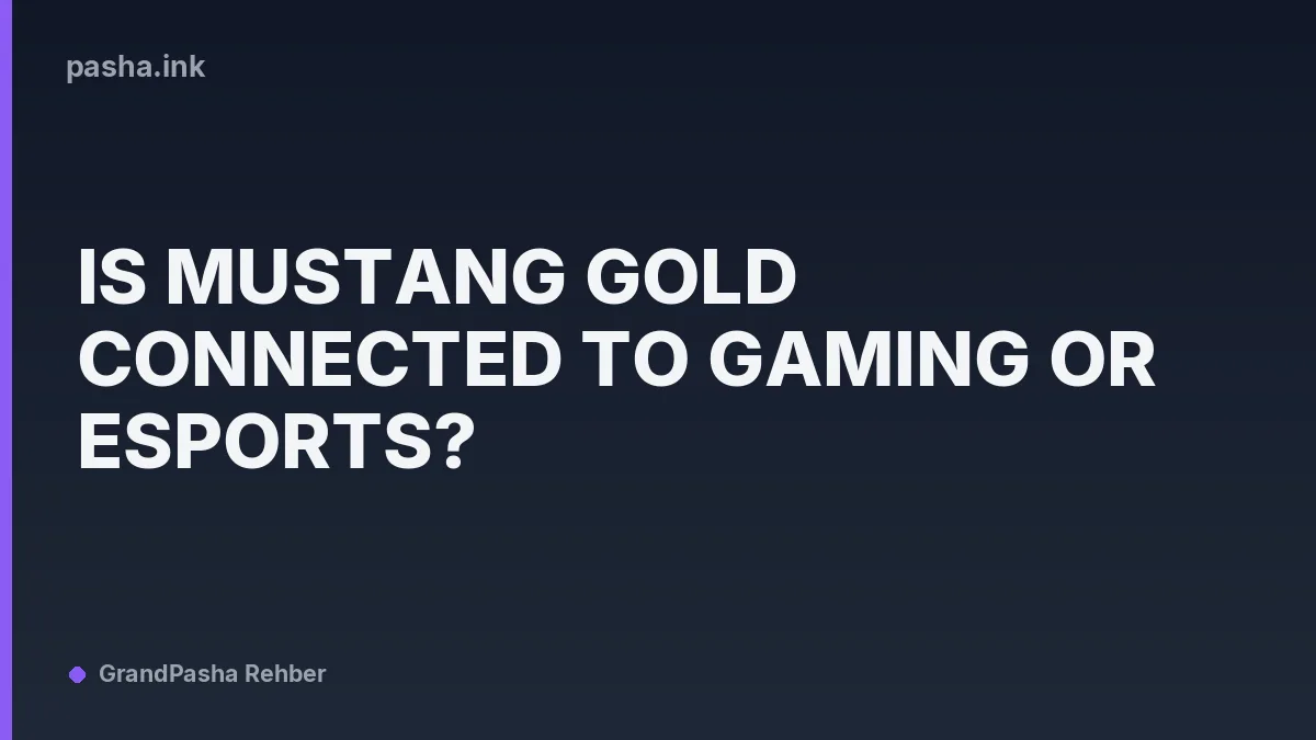 Is Mustang Gold Connected to Gaming or Esports?