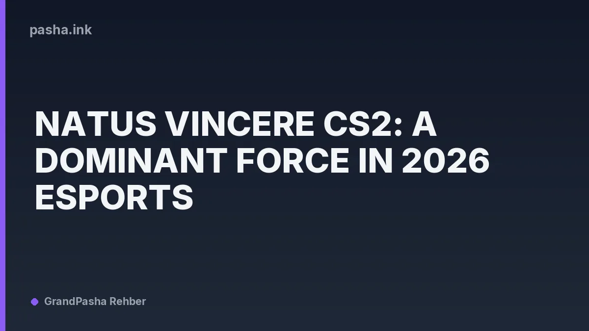 Natus Vincere CS2: A Dominant Force in 2026 Esports