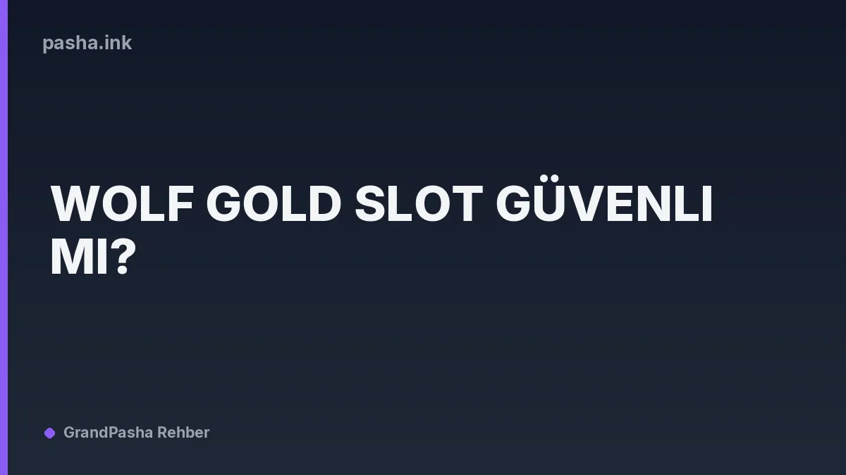 Wolf Gold Slot Güvenli Mi?
