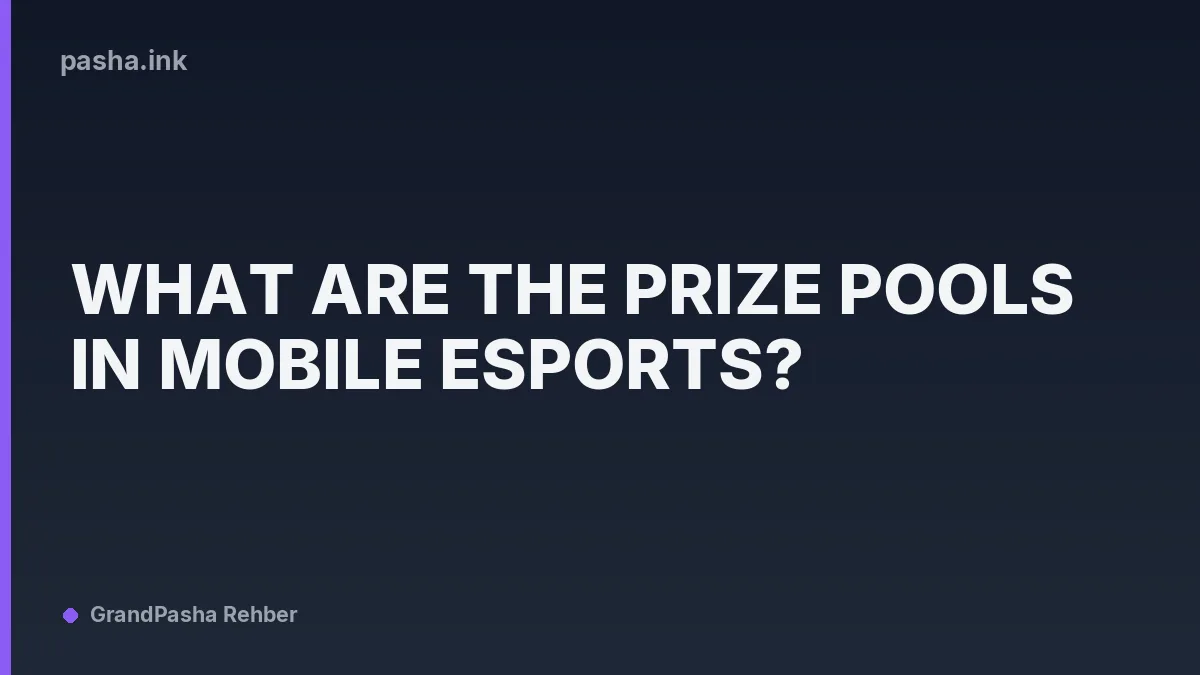 What Are the Prize Pools in Mobile Esports?