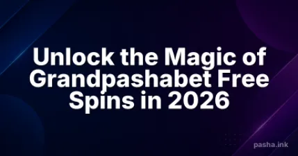 Unlock the Magic of Grandpashabet Free Spins in 2026