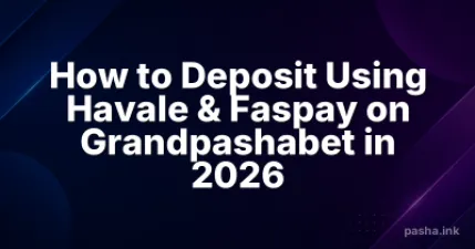 How to Deposit Using Havale & Faspay on Grandpashabet in 2026