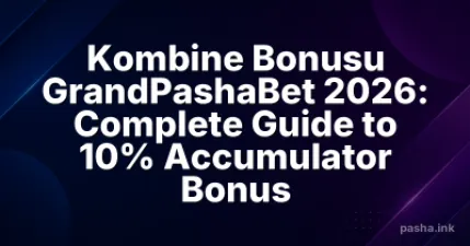 Kombine Bonusu GrandPashaBet 2026: Complete Guide to 10% Accumulator Bonus