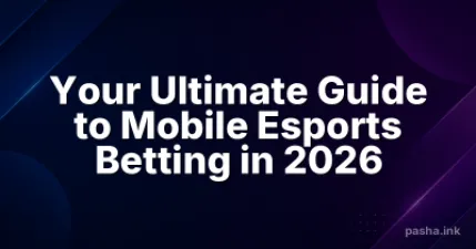 Your Ultimate Guide to Mobile Esports Betting in 2026