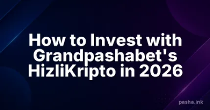 How to Invest with Grandpashabet's HizliKripto in 2026