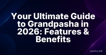 Your Ultimate Guide to Grandpasha in 2026: Features & Benefits