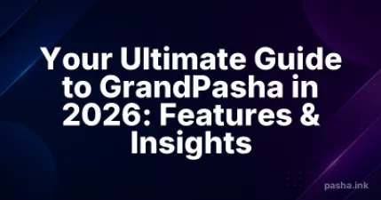 Your Ultimate Guide to GrandPasha in 2026: Features & Insights