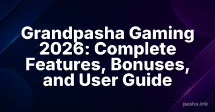 Grandpasha Gaming 2026: Complete Features, Bonuses, and User Guide