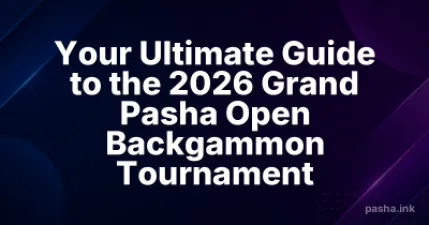 Your Ultimate Guide to the 2026 Grand Pasha Open Backgammon Tournament