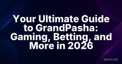 Grandpashabet 2026 Guide: Trusted Gaming, Esports and Betting Platform