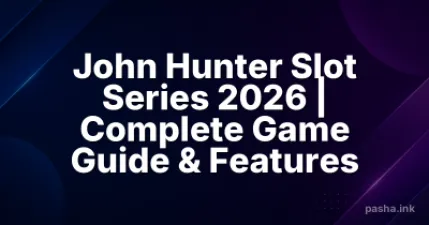 John Hunter Slot Series 2026 | Complete Game Guide & Features