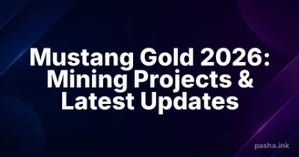 Mustang Gold 2026: Mining Projects & Latest Updates