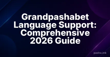 Grandpashabet Language Support: Comprehensive 2026 Guide