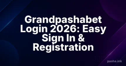 Grandpashabet Login 2026: Easy Sign In & Registration