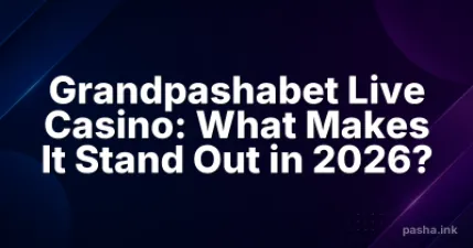 Grandpashabet Live Casino: What Makes It Stand Out in 2026?