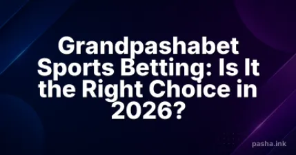 Grandpashabet Sports Betting: Is It the Right Choice in 2026?